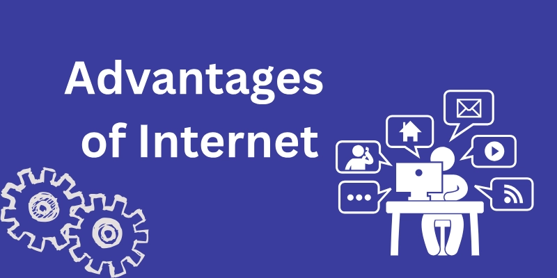 Advantages Of Internet Advantages of internet