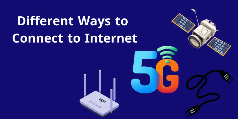 Different Ways To Connect To The Internet Different ways to connect to the internet