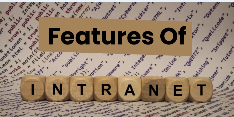 Features Of Intranet Features of intranet