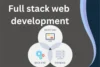 Full Stack Web Development: Complete Guide for Beginners to Advanced - Post Thumbnail