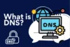 What is DNS and how does it work? - Post Thumbnail