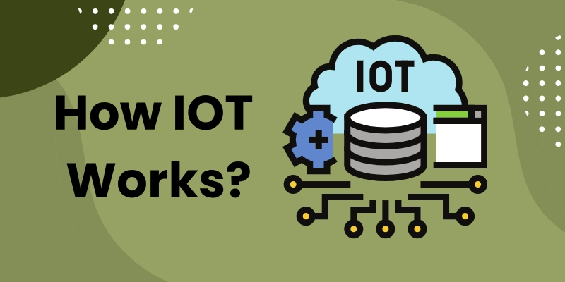 How Iot Works How iot works?