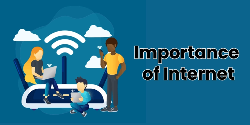 Importance Of Internet Importance of internet