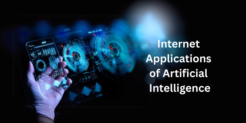Internet Applications Internet applications of artificial intelligence