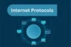 What are Internet Protocols : Comprehensive Guide - Post Thumbnail