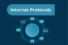 What are Internet Protocols : Comprehensive Guide
