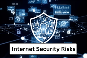 Internet Security Risks Explained – Protect Your Accounts