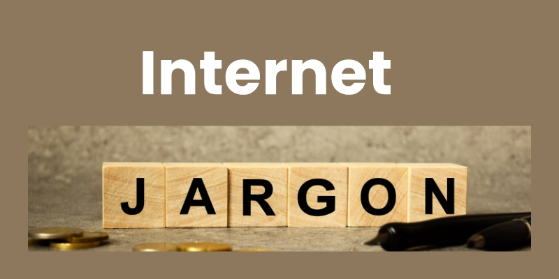 Internet Jargon 1 Internet jargon
