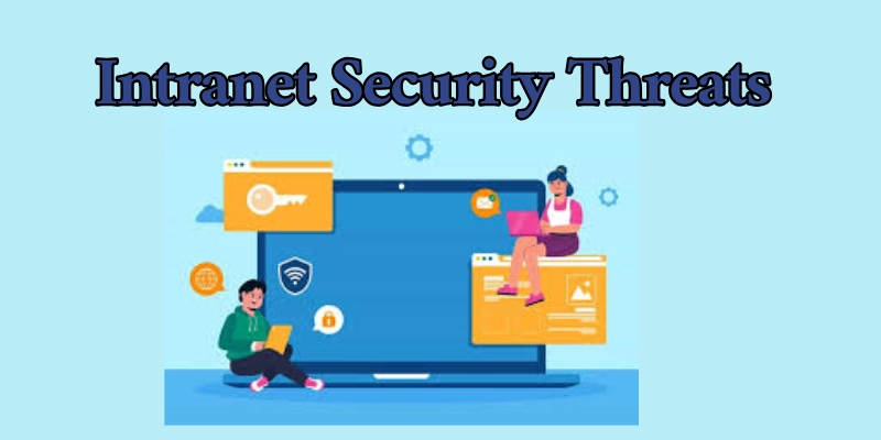 Intranet Security Threats Intranet security threats