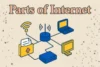 Parts of Internet - Simple and Clear Guide - Post Thumbnail