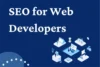 Basics of SEO for Web Developers: Practical Guide - Post Thumbnail