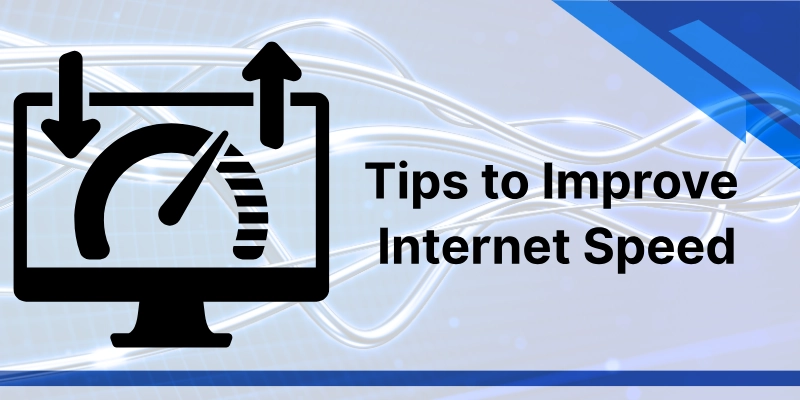 Tips To Improve Internet Speed 2 Tips to improve internet speed