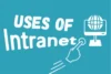 Uses of Intranet - Ways to Connect  - Post Thumbnail