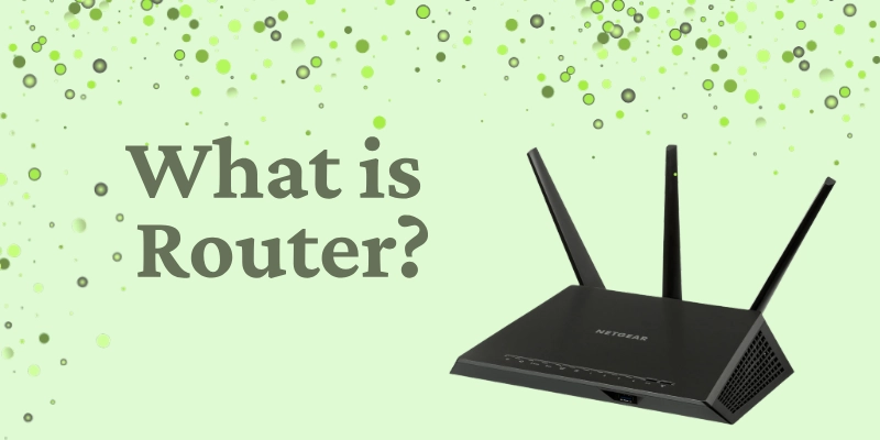 What Is Router 2 What is router?