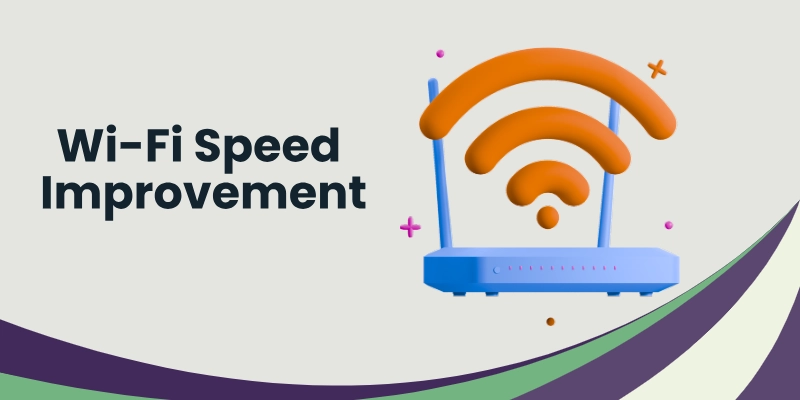 Wi Fi Speed Improvement Wi-fi speed improvement