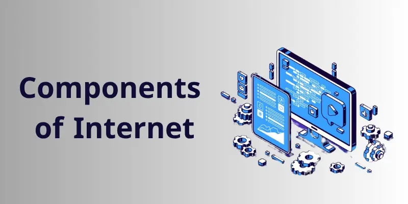Components Of Internet 1 Components of internet