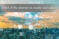 Effect of the Internet on Society and Culture