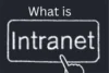 What is intranet in computer : Everything You Need to Know - Post Thumbnail
